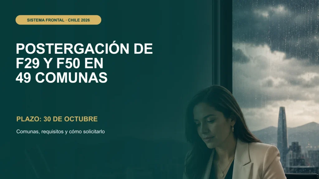 Empresa en Chile revisando la postergación tributaria de F29 y F50 por el sistema frontal de 2026